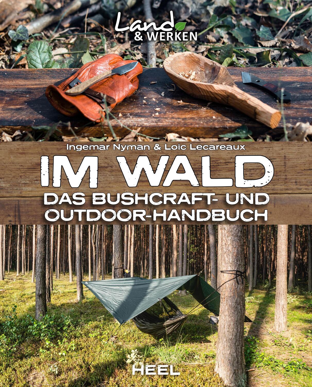 Cover: 9783966640176 | Im Wald: Das Bushcraft- und Outdoorhandbuch | Ingemar Nyman (u. a.)
