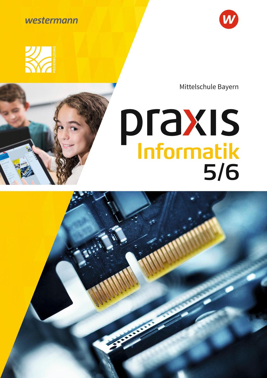 Cover: 9783141168815 | Praxis Informatik 5 / 6. Schülerband. Für Mittelschulen in Bayern