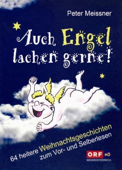 Cover: 9783902447173 | Auch Engel lachen gerne! | Peter Meissner | Buch | Kral, Berndorf