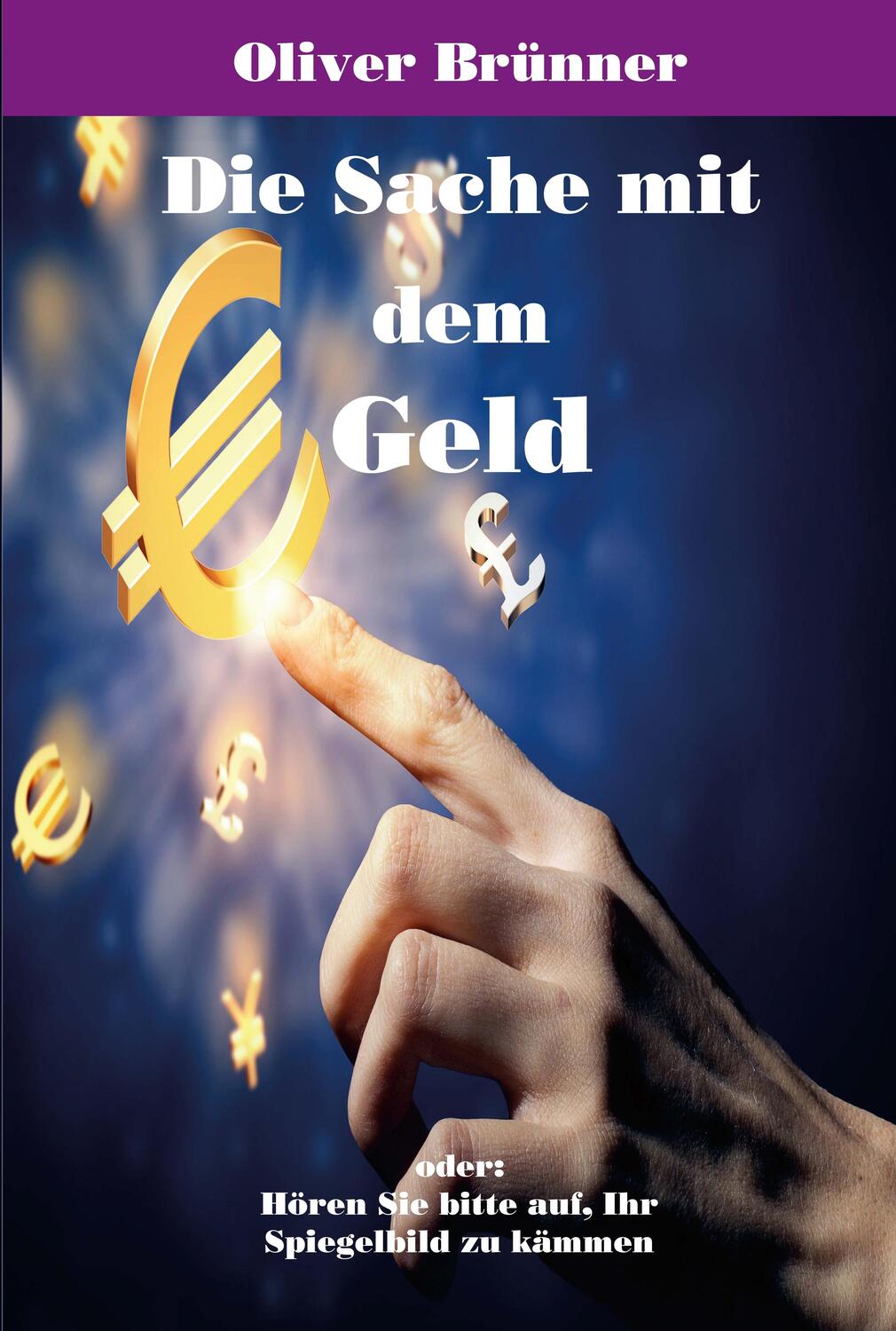 Cover: 9783895751752 | Die Sache mit dem Geld | Oliver Brünner | Taschenbuch | 61 S. | 2024