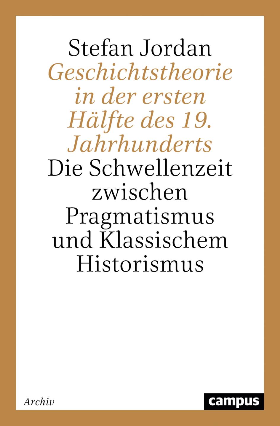 Cover: 9783593363172 | Geschichtstheorie in der ersten Hälfte des 19. Jahrhunderts | Jordan