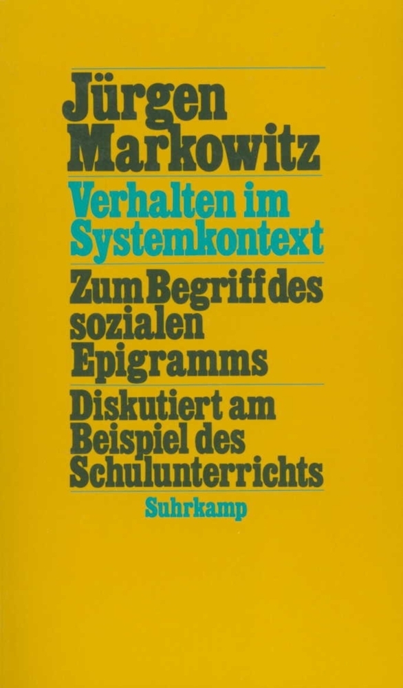 Cover: 9783518577622 | Verhalten im Systemkontext | Jürgen Markowitz | Taschenbuch | Suhrkamp