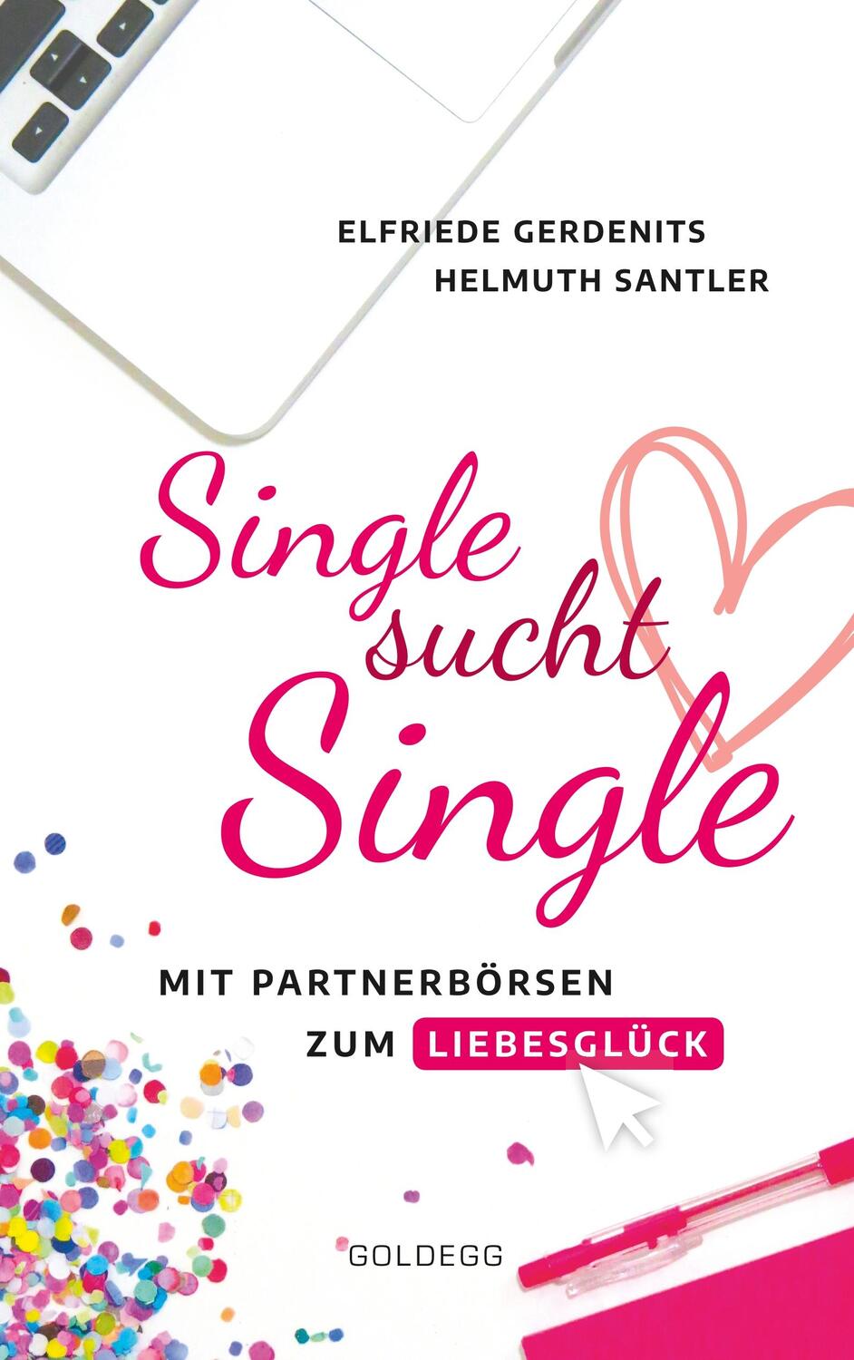 Cover: 9783990600740 | Single sucht Single | Mit Partnerbörsen zum Liebesglück | Taschenbuch