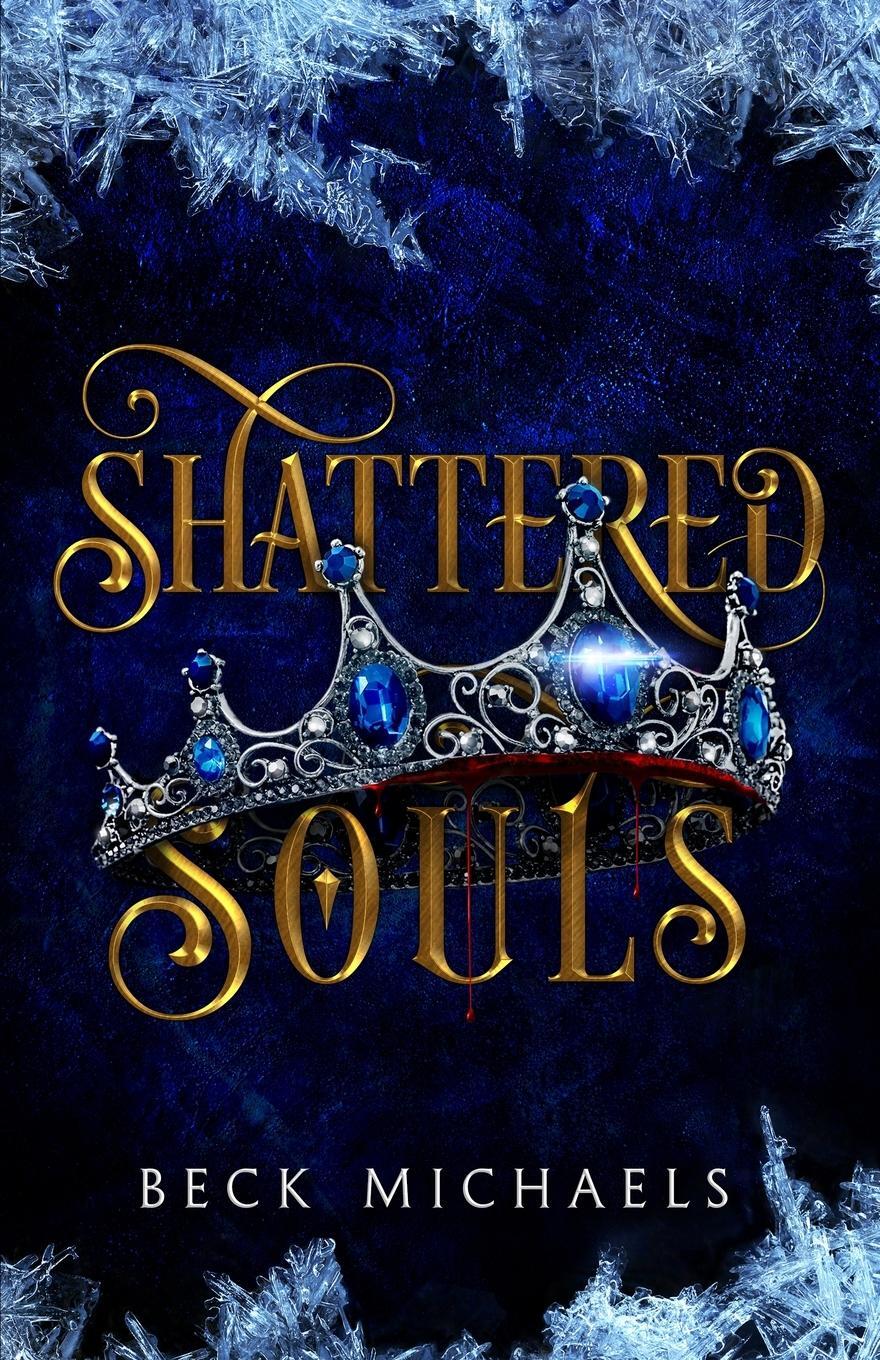 Cover: 9781956899047 | Shattered Souls (Guardians of the Maiden #3) | Beck Michaels | Buch
