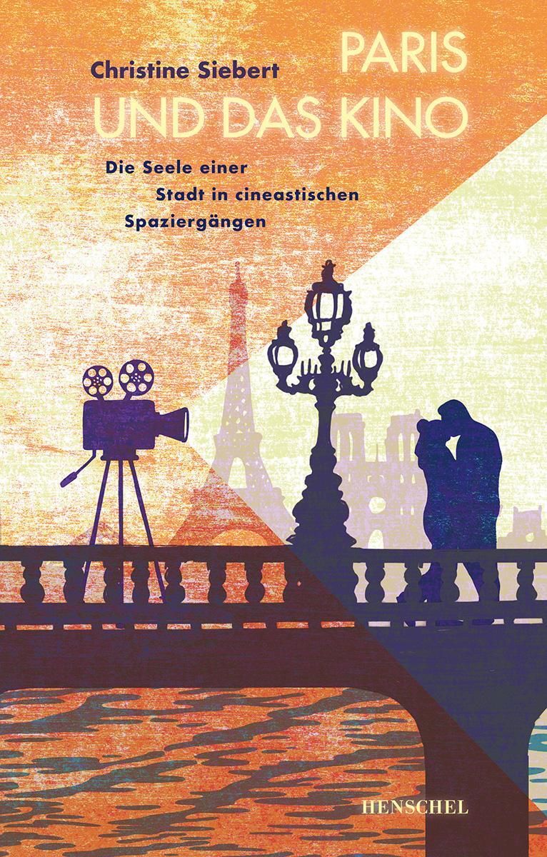 Cover: 9783894878382 | Paris und das Kino | Christine Siebert | Taschenbuch | Flexcover