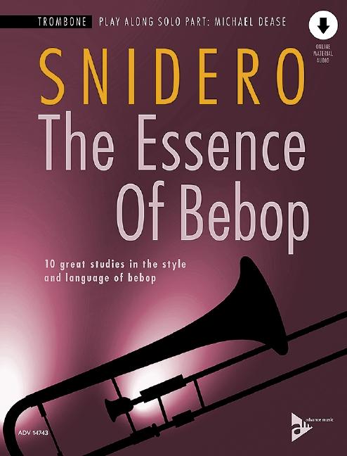 Cover: 9783954810710 | The Essence Of Bebop Trombone | Jim Snidero | Broschüre | 64 S. | 2020