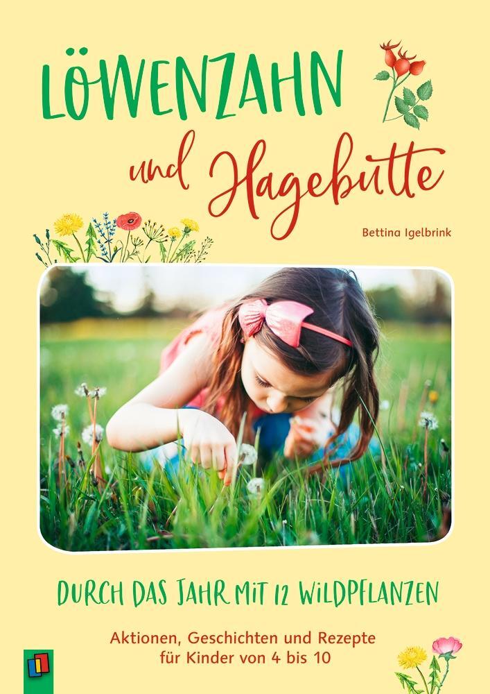 Cover: 9783834645203 | Löwenzahn und Hagebutte  Durch das Jahr mit 12 Wildpflanzen | Buch