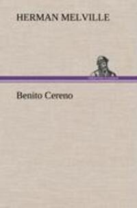Cover: 9783847256922 | Benito Cereno | Herman Melville | Buch | HC runder Rücken kaschiert