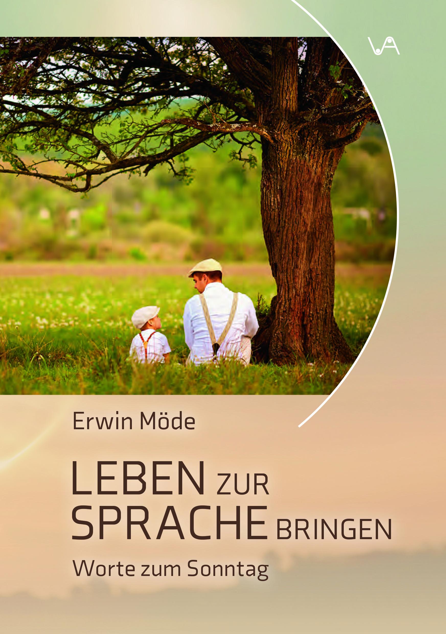 Cover: 9783947029693 | Leben zur Sprache bringen | Worte zum Sonntag | Erwin Möde | Buch