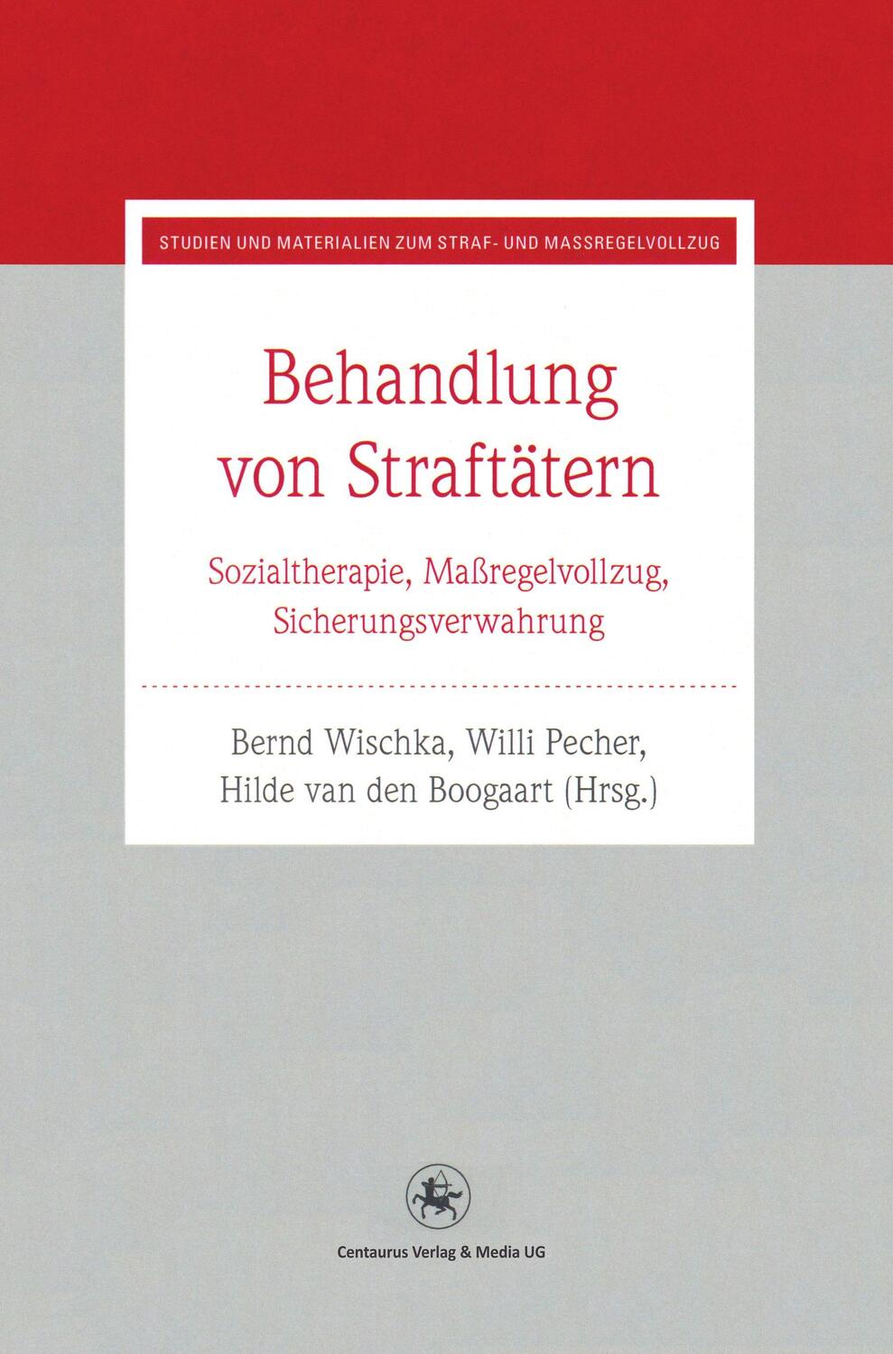 Cover: 9783862261406 | Behandlung von Straftätern | Bernd Wischka (u. a.) | Taschenbuch