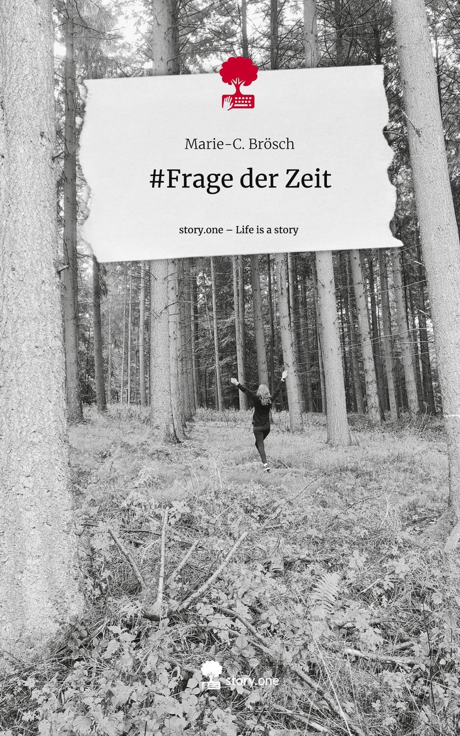 Cover: 9783710838545 | #Frage der Zeit. Life is a Story - story.one | Marie-C. Brösch | Buch