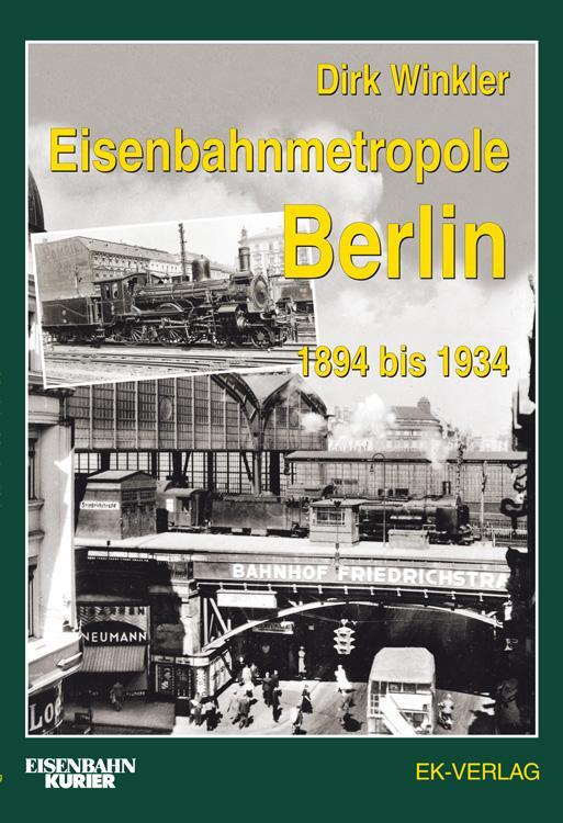 Cover: 9783844664058 | Eisenbahnmetropole Berlin 1894 bis 1934 | Dirk Winkler | Buch | 2015