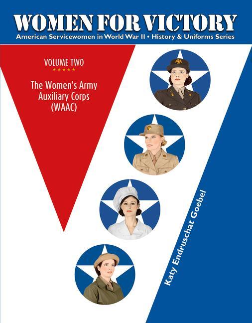 Cover: 9780764352034 | Women For Victory Vol 2 | The Women's Army Auxiliary Corps (WAAC)