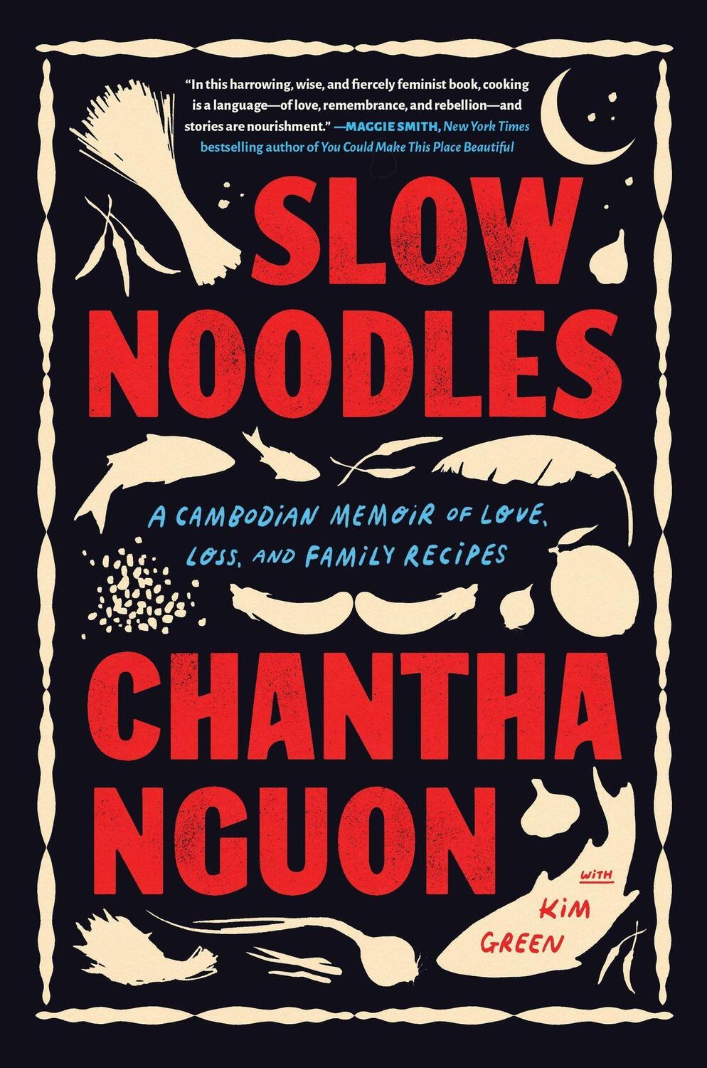 Cover: 9781643753492 | Slow Noodles | A Cambodian Memoir of Love, Loss, and Family Recipes