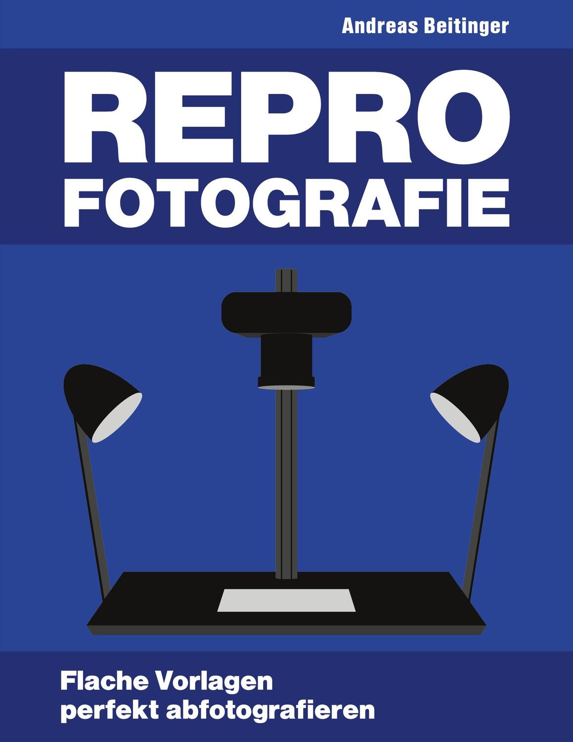 Cover: 9783752814781 | Repro-Fotografie | Flache Vorlagen perfekt abfotografieren | Beitinger
