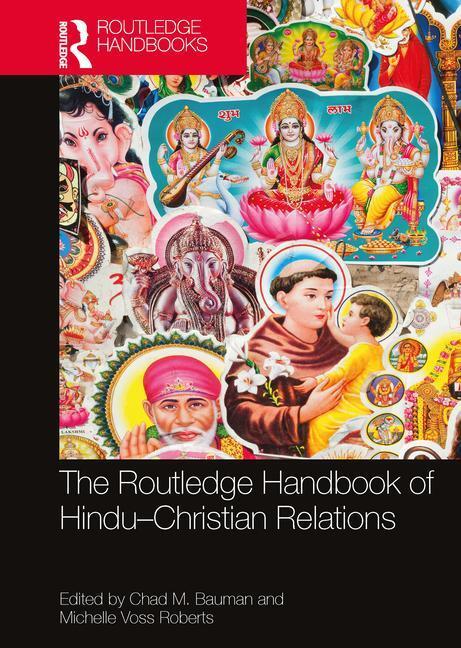 Cover: 9780367689742 | The Routledge Handbook of Hindu-Christian Relations | Bauman (u. a.)