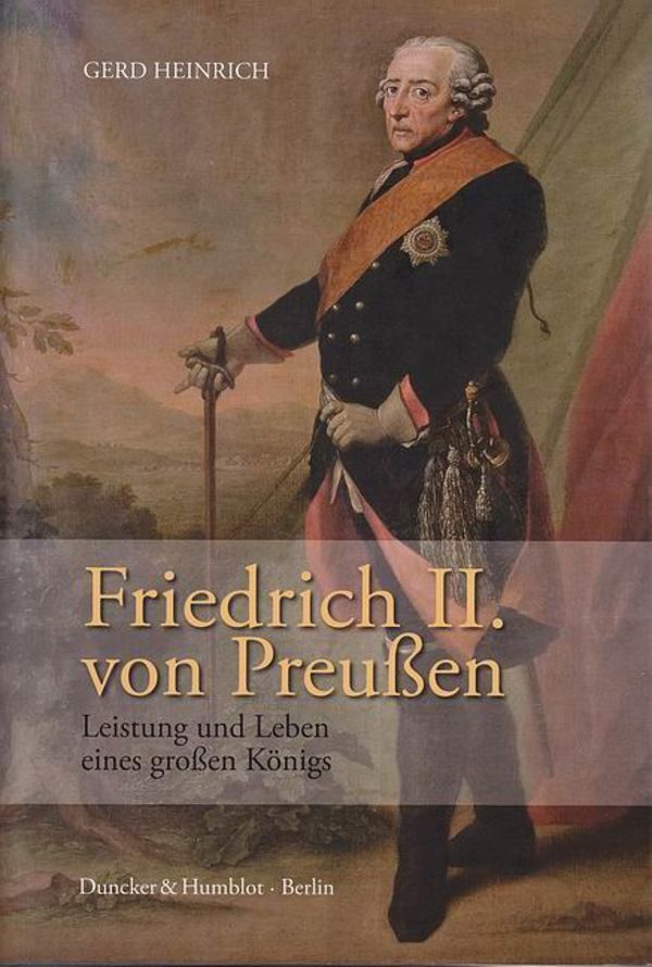 Cover: 9783428129782 | Friedrich II. von Preußen | Leistung und Leben eines großen Königs