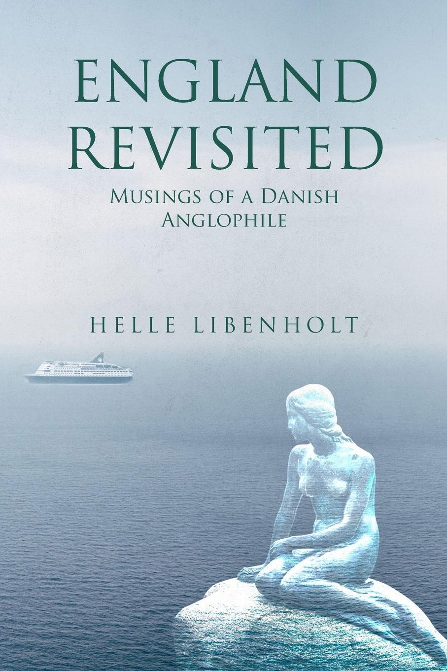 Cover: 9781914078729 | England Revisited | Musings of a Danish Anglophile : Musings of | Buch