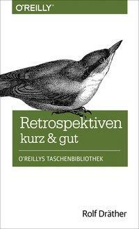 Cover: 9783955618001 | Retrospektiven - kurz & gut | Rolf Dräther | Taschenbuch | Deutsch