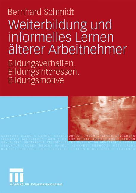 Cover: 9783531170367 | Weiterbildung und informelles Lernen älterer Arbeitnehmer | Schmidt