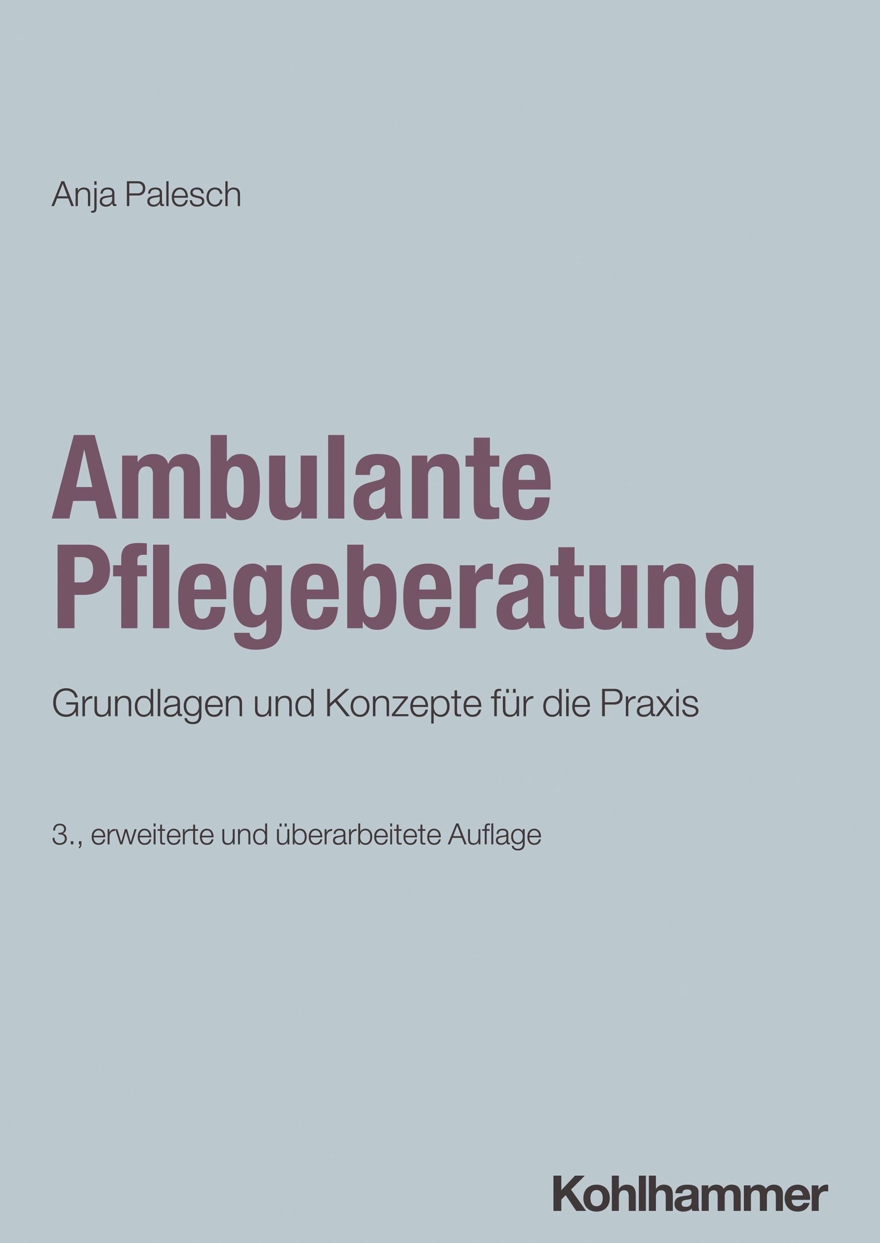 Cover: 9783170453586 | Ambulante Pflegeberatung | Grundlagen und Konzepte für die Praxis