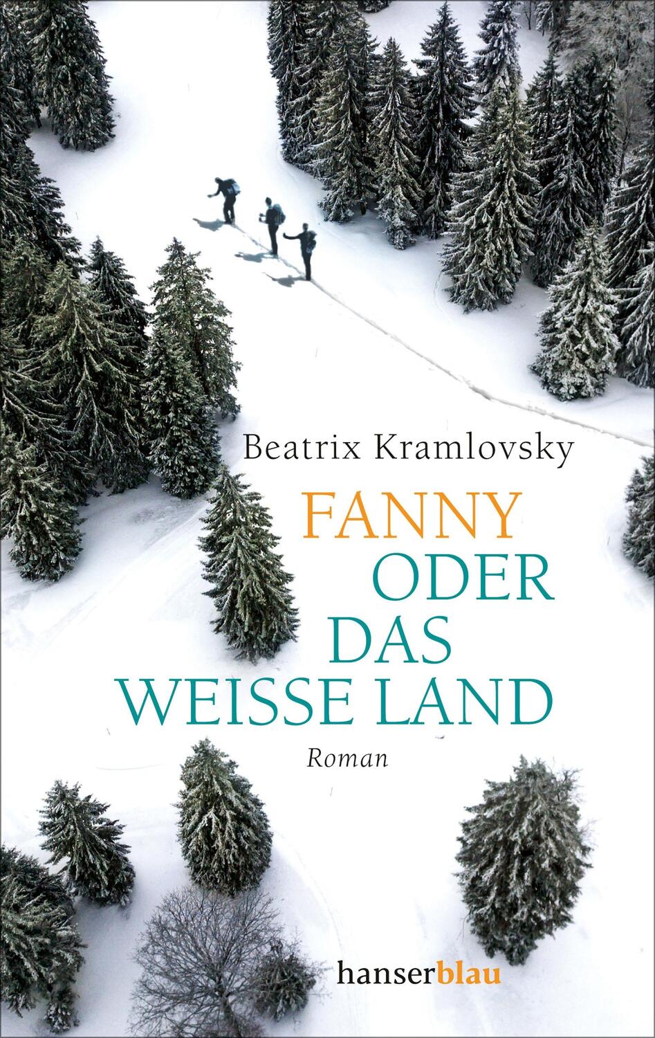 Cover: 9783446274808 | Fanny oder Das weiße Land | Roman | Beatrix Kramlovsky | Taschenbuch