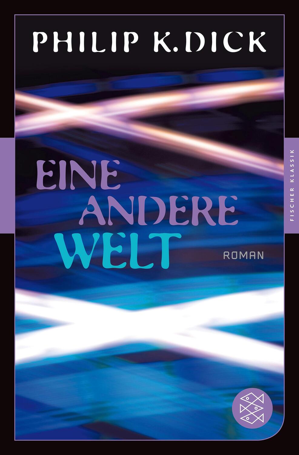 Cover: 9783596905614 | Eine andere Welt | Roman | Philip K. Dick | Taschenbuch | Paperback