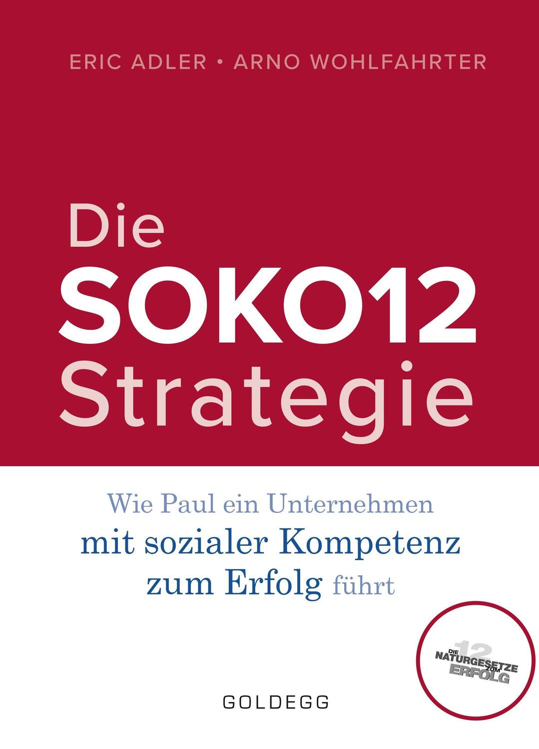 Cover: 9783990602225 | Die SOKO12-Strategie | Eric/Wohlfahrter, Arno Adler | Buch | 312 S.