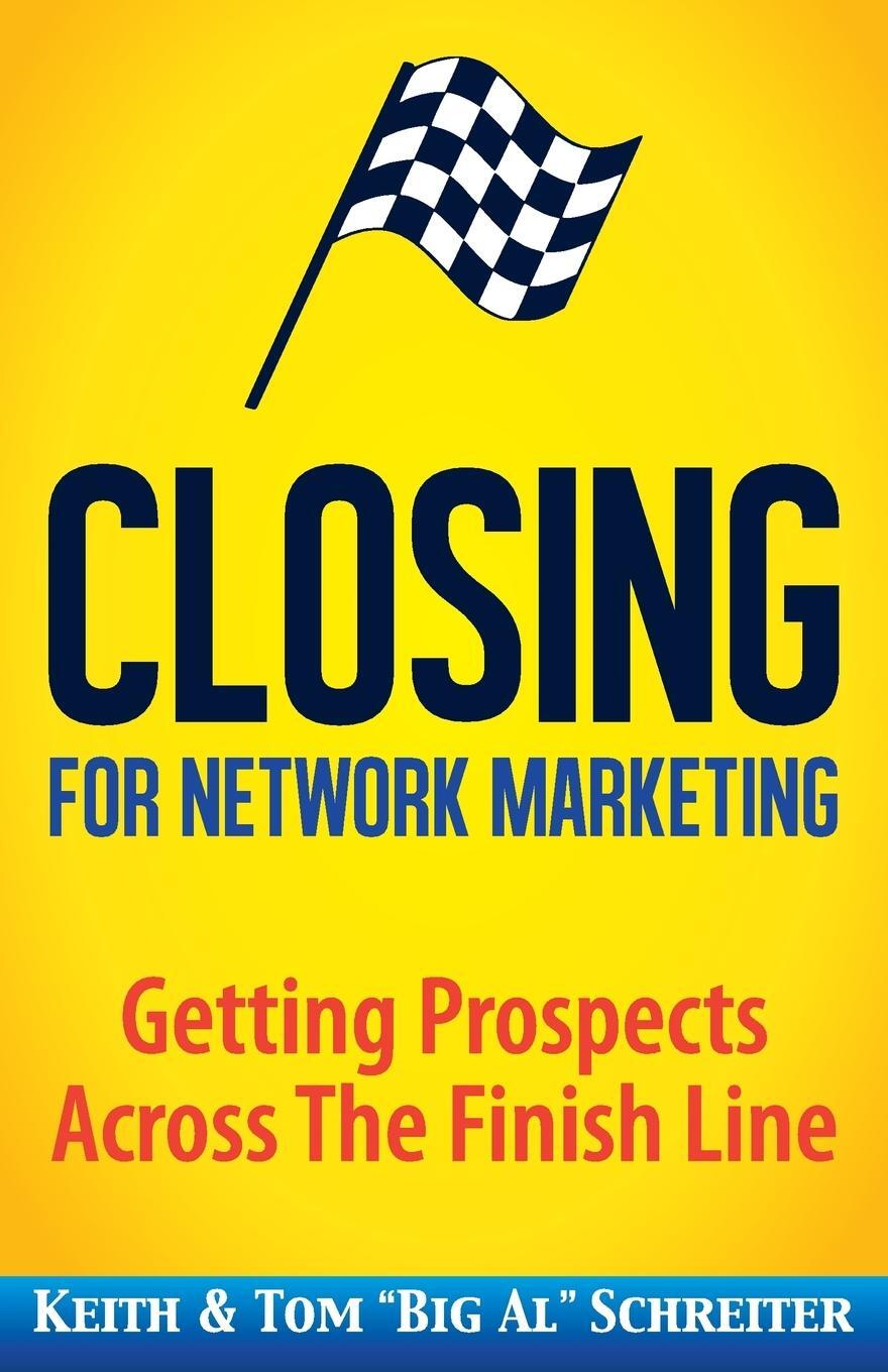Cover: 9781948197014 | Closing for Network Marketing | Tom "Big Al" Schreiter | Taschenbuch