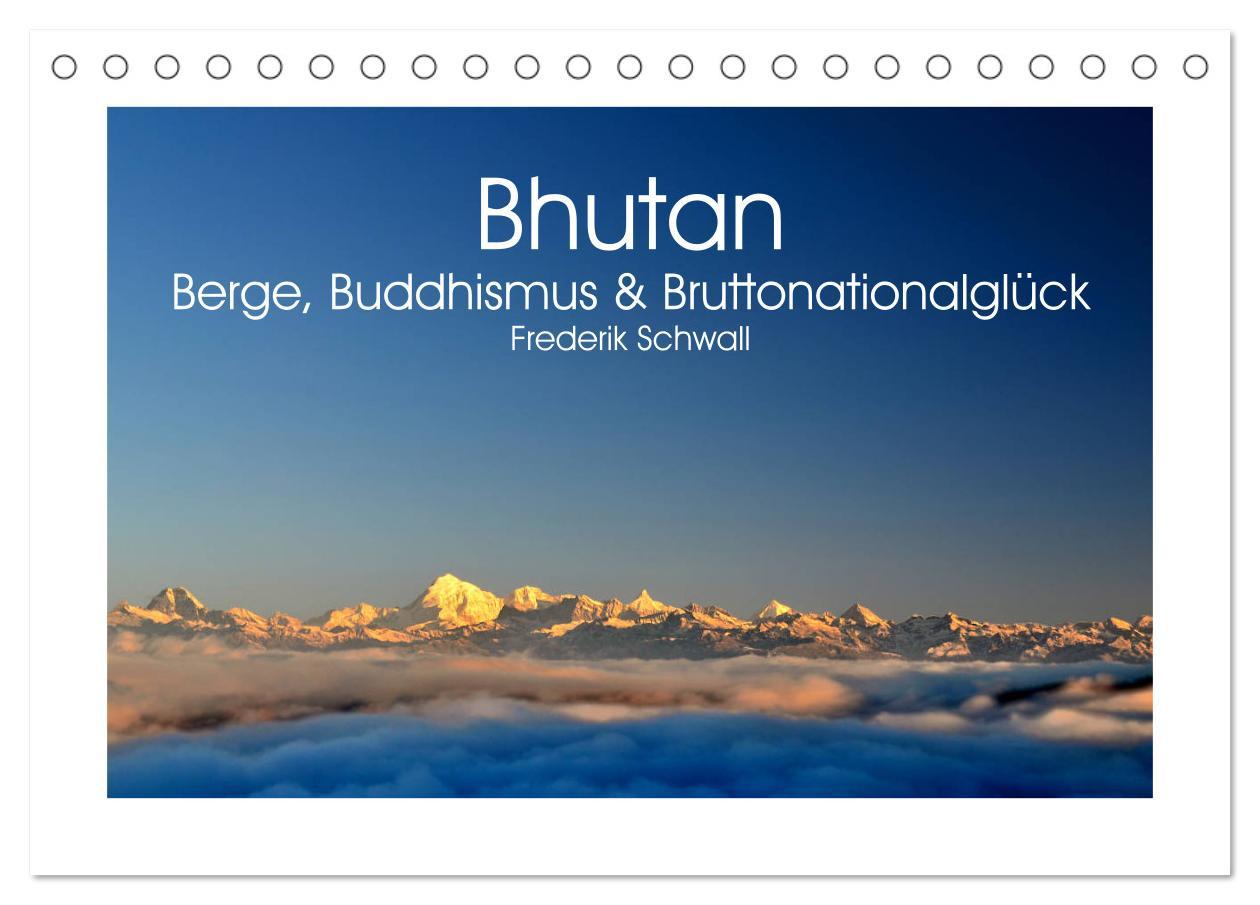 Cover: 9783435126620 | Bhutan ¿ Berge, Buddhismus &amp; Bruttonationalglück (Tischkalender...