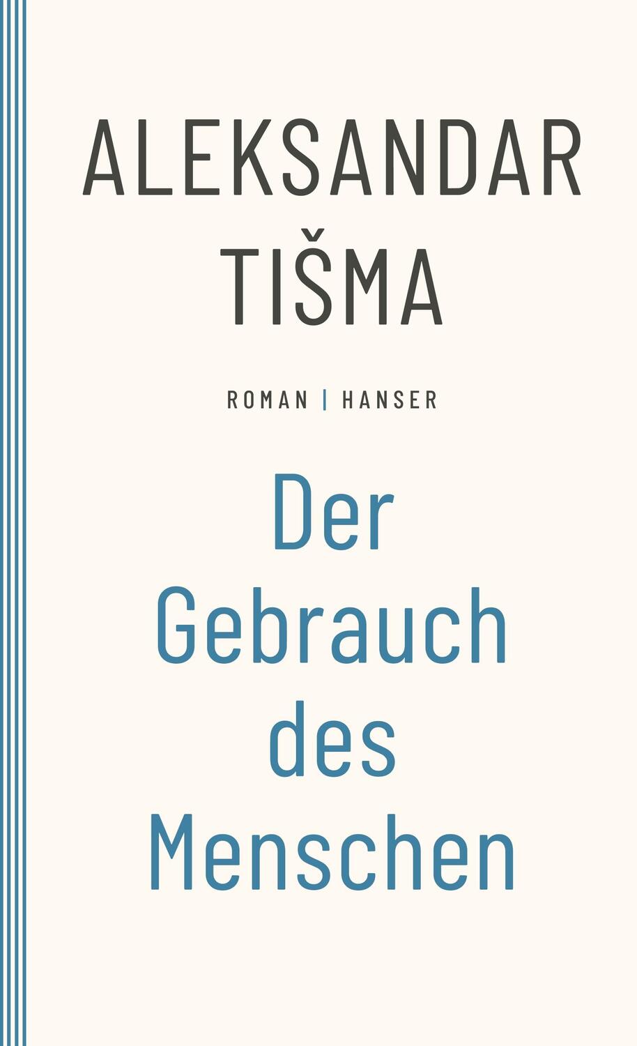 Cover: 9783446264700 | Der Gebrauch des Menschen | Roman | Aleksandar Tisma | Taschenbuch