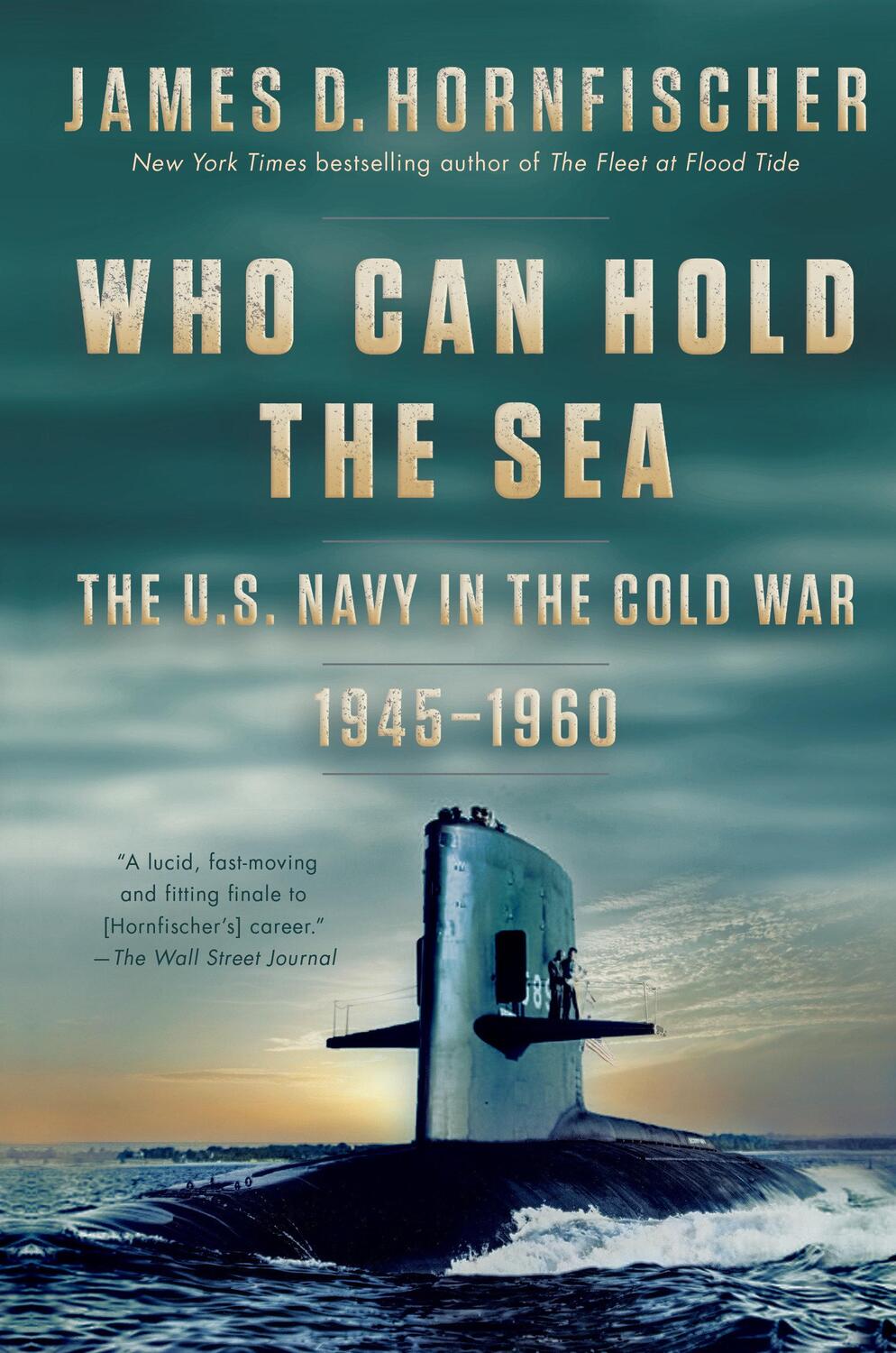 Cover: 9780399178665 | Who Can Hold the Sea: The U.S. Navy in the Cold War 1945-1960 | Buch
