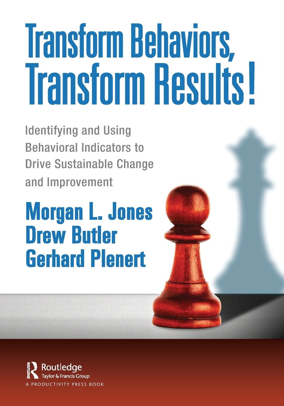 Cover: 9781032124759 | Transform Behaviors, Transform Results! | Morgan L. Jones (u. a.)