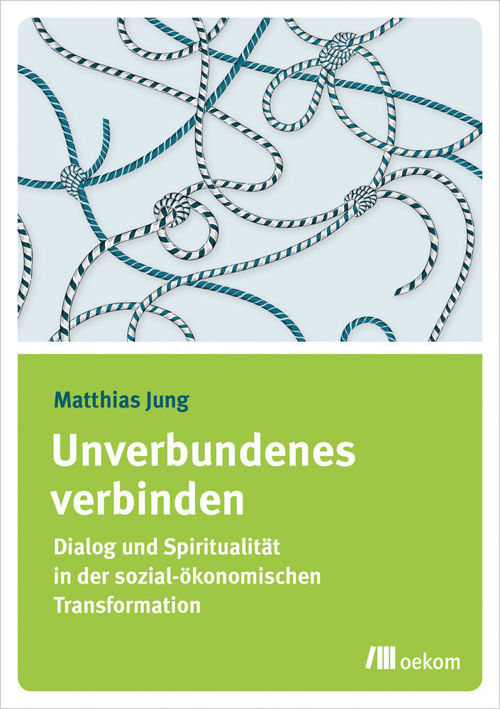 Cover: 9783962382582 | Unverbundenes verbinden | Matthias Jung | Taschenbuch | Deutsch | 2020