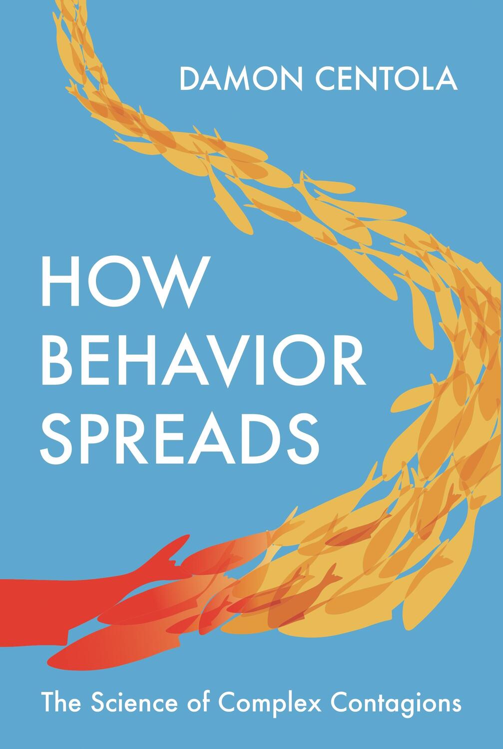 Cover: 9780691202426 | How Behavior Spreads | The Science of Complex Contagions | Centola