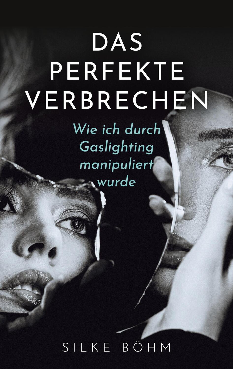 Cover: 9783755745624 | Das perfekte Verbrechen | Silke Böhm | Taschenbuch | Paperback | 2022