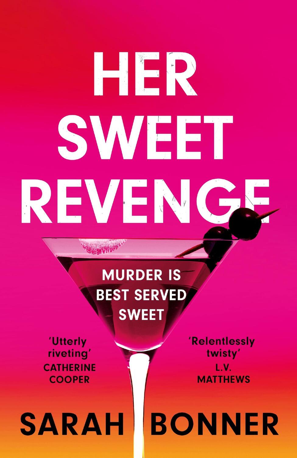 Cover: 9781529382808 | Her Sweet Revenge | Sarah Bonner | Taschenbuch | Englisch | 2023