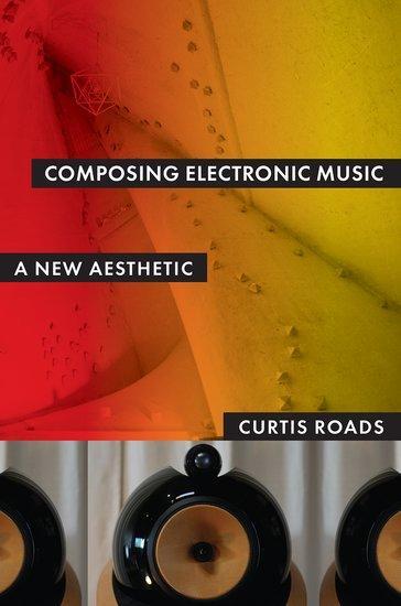 Cover: 9780195373240 | Composing Electronic Music | A New Aesthetic | Curtis Roads | Buch