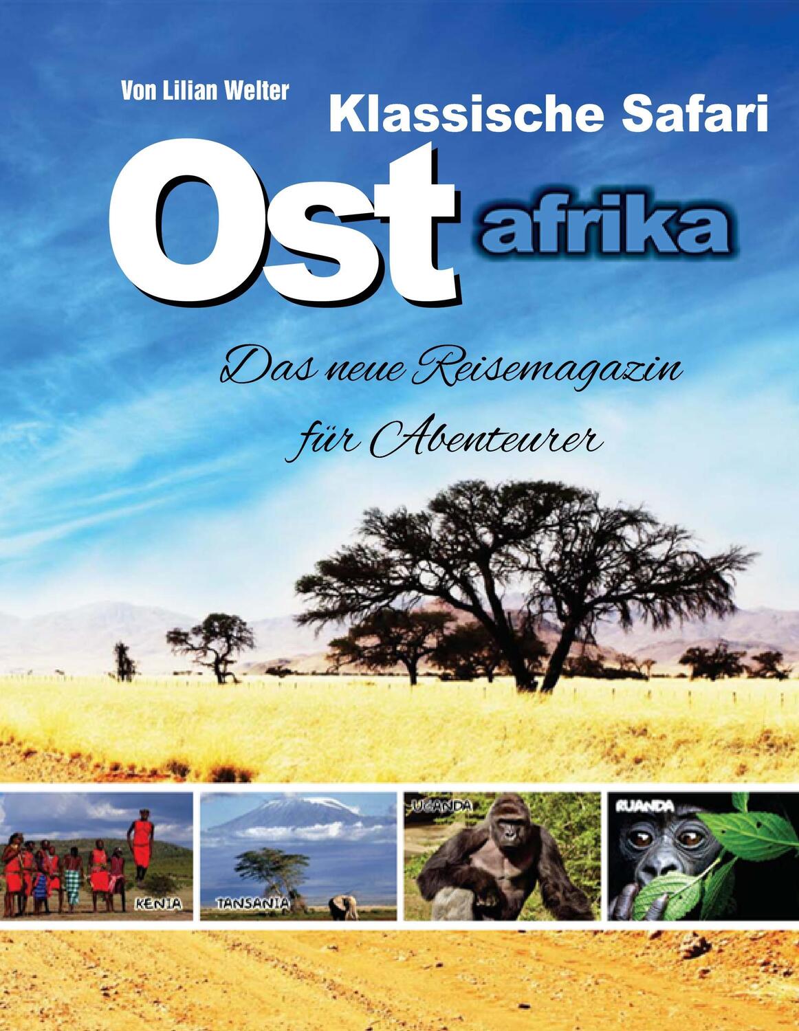 Cover: 9783743181465 | Klassische Safari in Ostafrika | Das neue Reisemagazin für Abenteurer