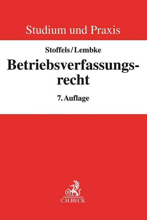Cover: 9783406753084 | Betriebsverfassungsrecht | Markus Stoffels (u. a.) | Taschenbuch