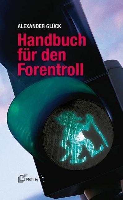 Cover: 9783861105350 | Handbuch für den Forentroll | Alexander Glück | Buch | 135 S. | 2013