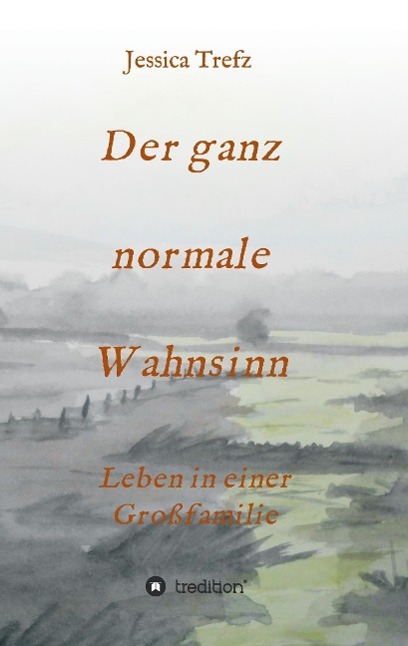 Cover: 9783732306848 | Der ganz normale Wahnsinn | Leben in einer Großfamilie | Jessica Trefz