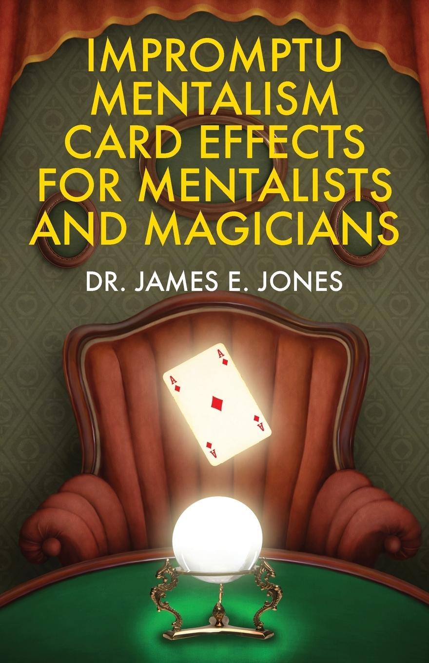Cover: 9781478703709 | Impromptu Mentalism Card Effects for Mentalists and Magicians | Jones