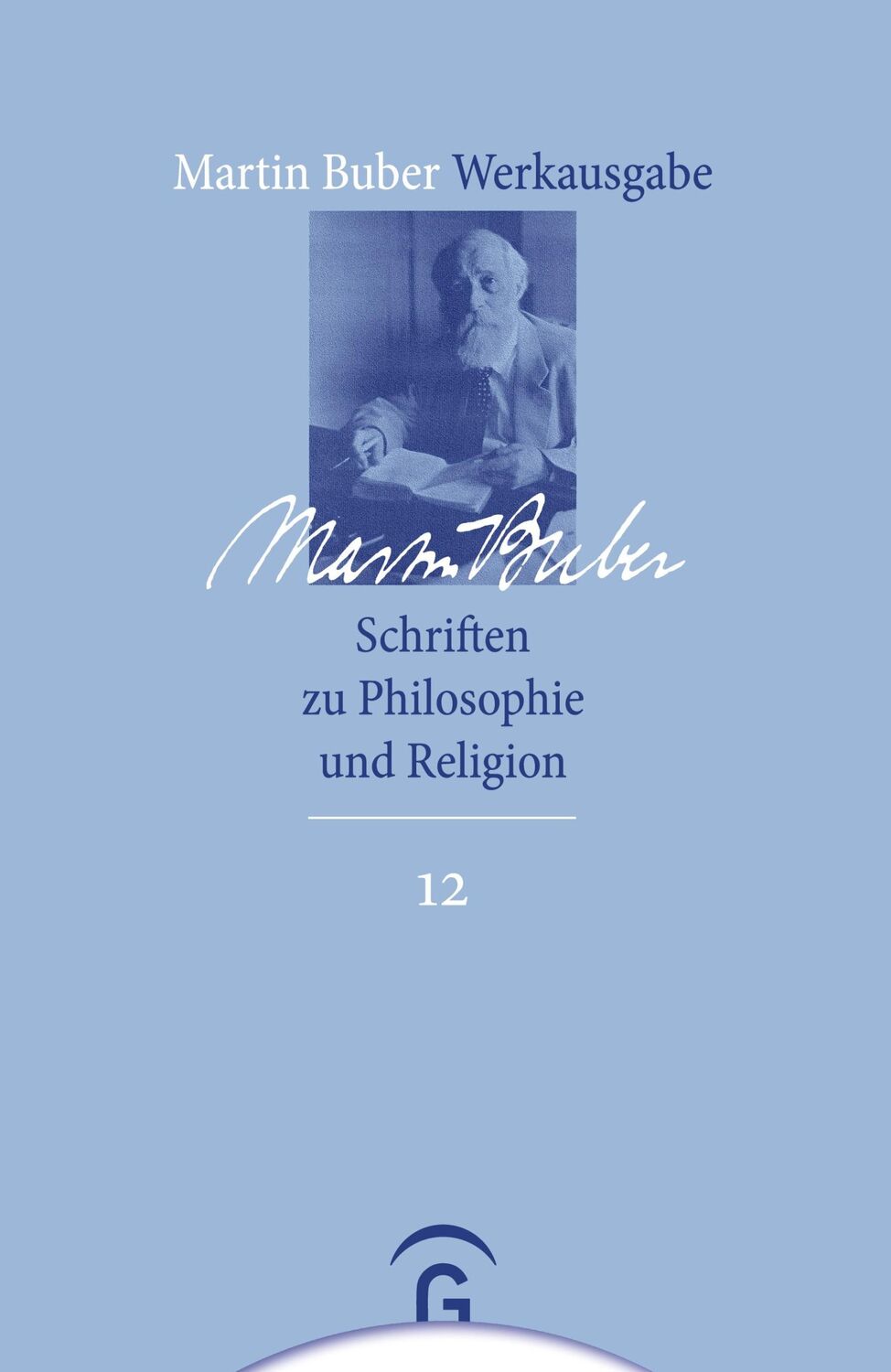 Cover: 9783579026886 | Schriften zu Philosophie und Religion | Martin Buber | Buch | 912 S.