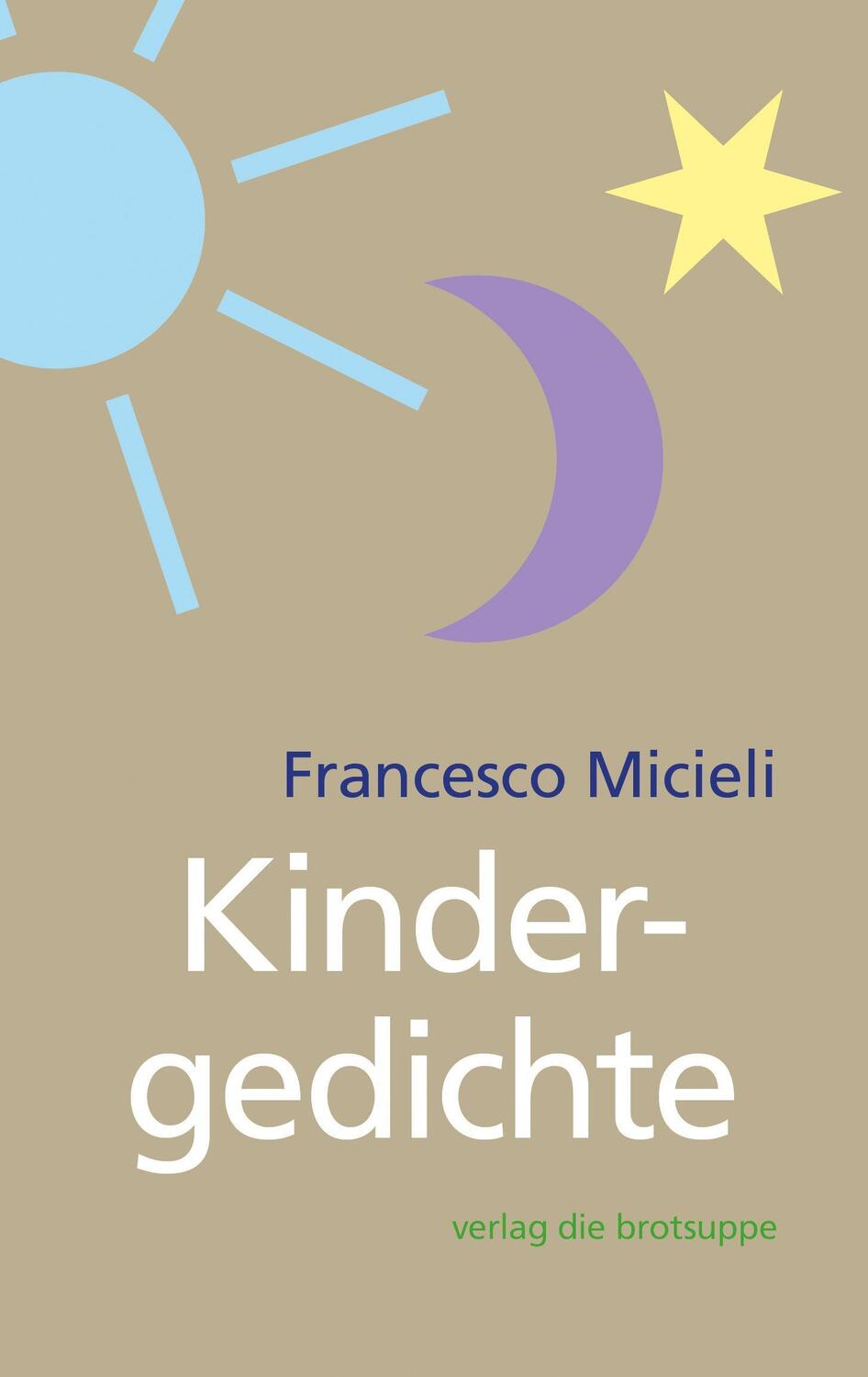 Cover: 9783038670131 | Kindergedichte | Francesco Micieli | Buch | 104 S. | Deutsch | 2018