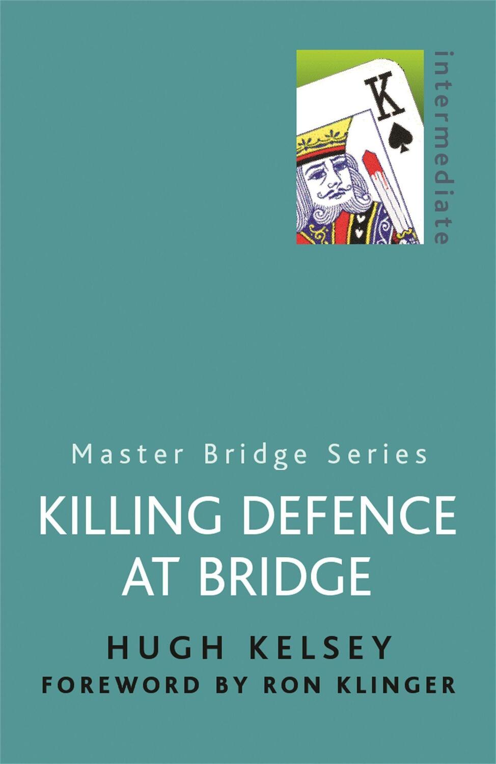 Cover: 9780304357772 | Killing Defence At Bridge | Hugh Kelsey | Taschenbuch | Master Bridge