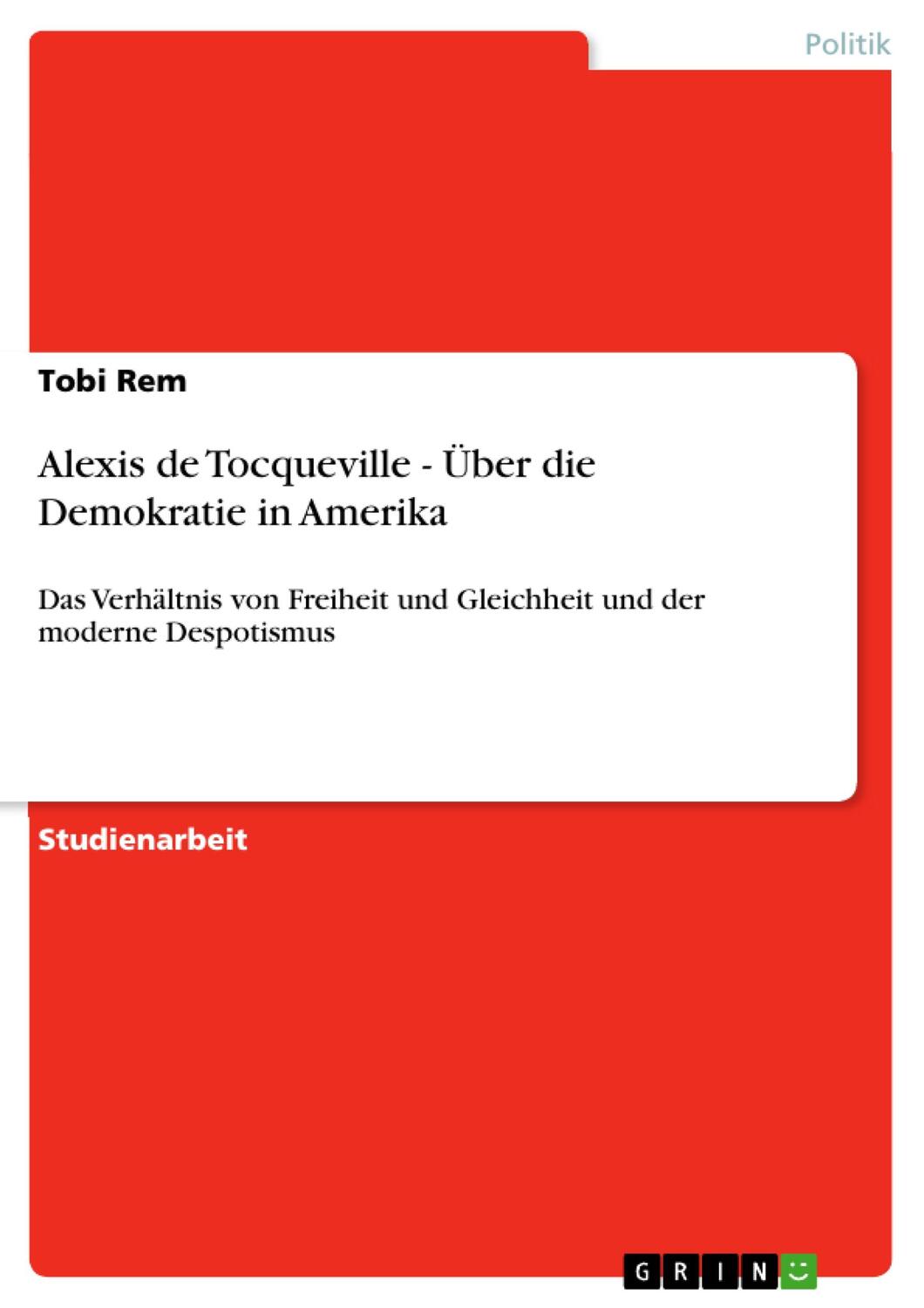 Cover: 9783640790760 | Alexis de Tocqueville - Über die Demokratie in Amerika | Tobi Rem