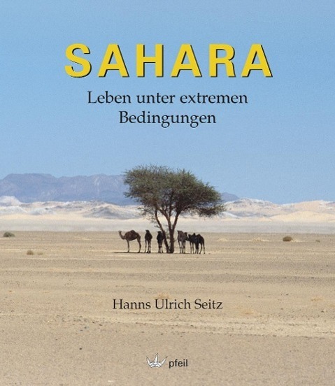 Cover: 9783899371338 | SAHARA | Leben unter extremen Bedingungen | Hanns Ulrich Seitz | Buch
