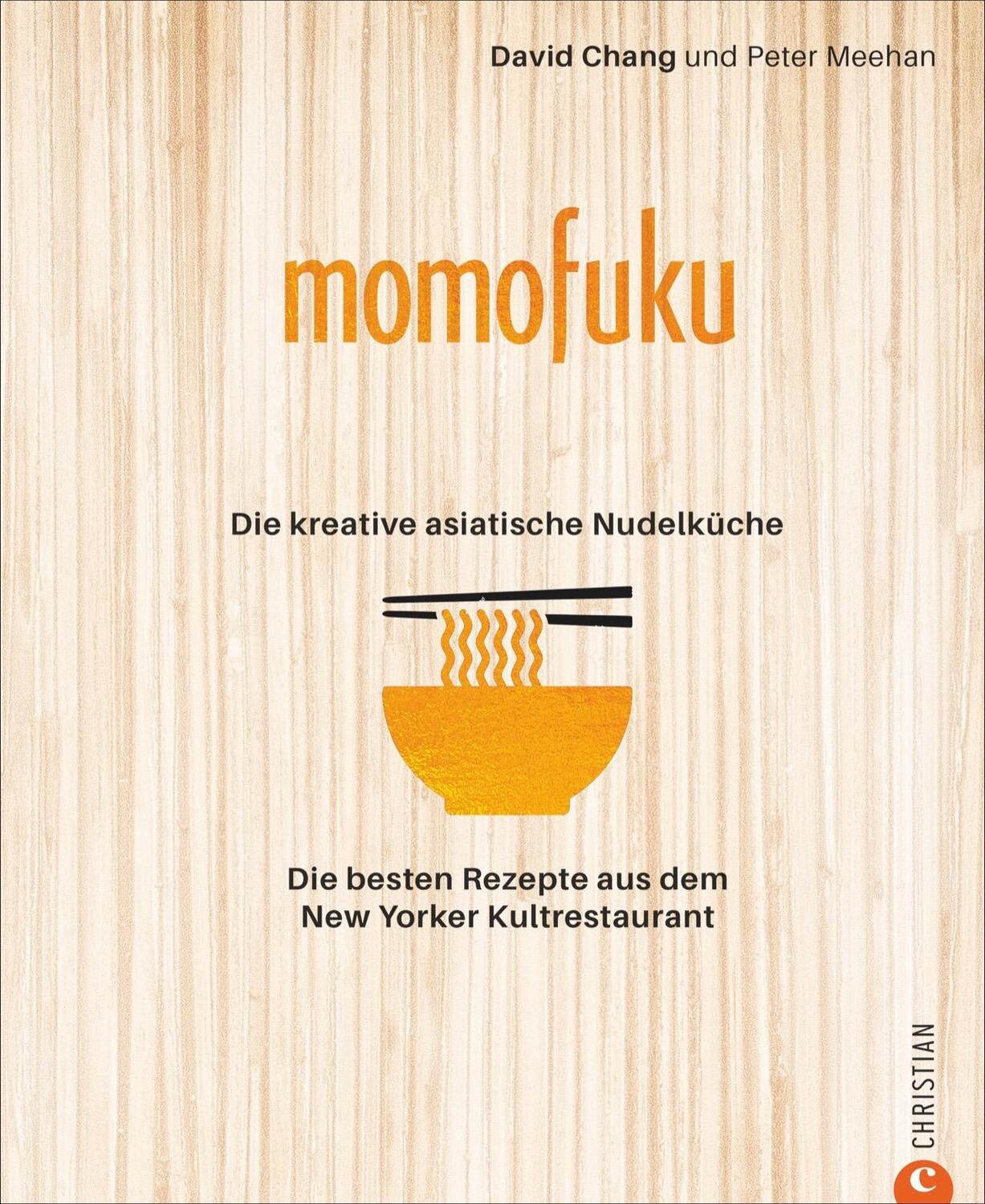 Cover: 9783959613828 | Momofuku: Die kreative asiatische Nudelküche | David Chang (u. a.)