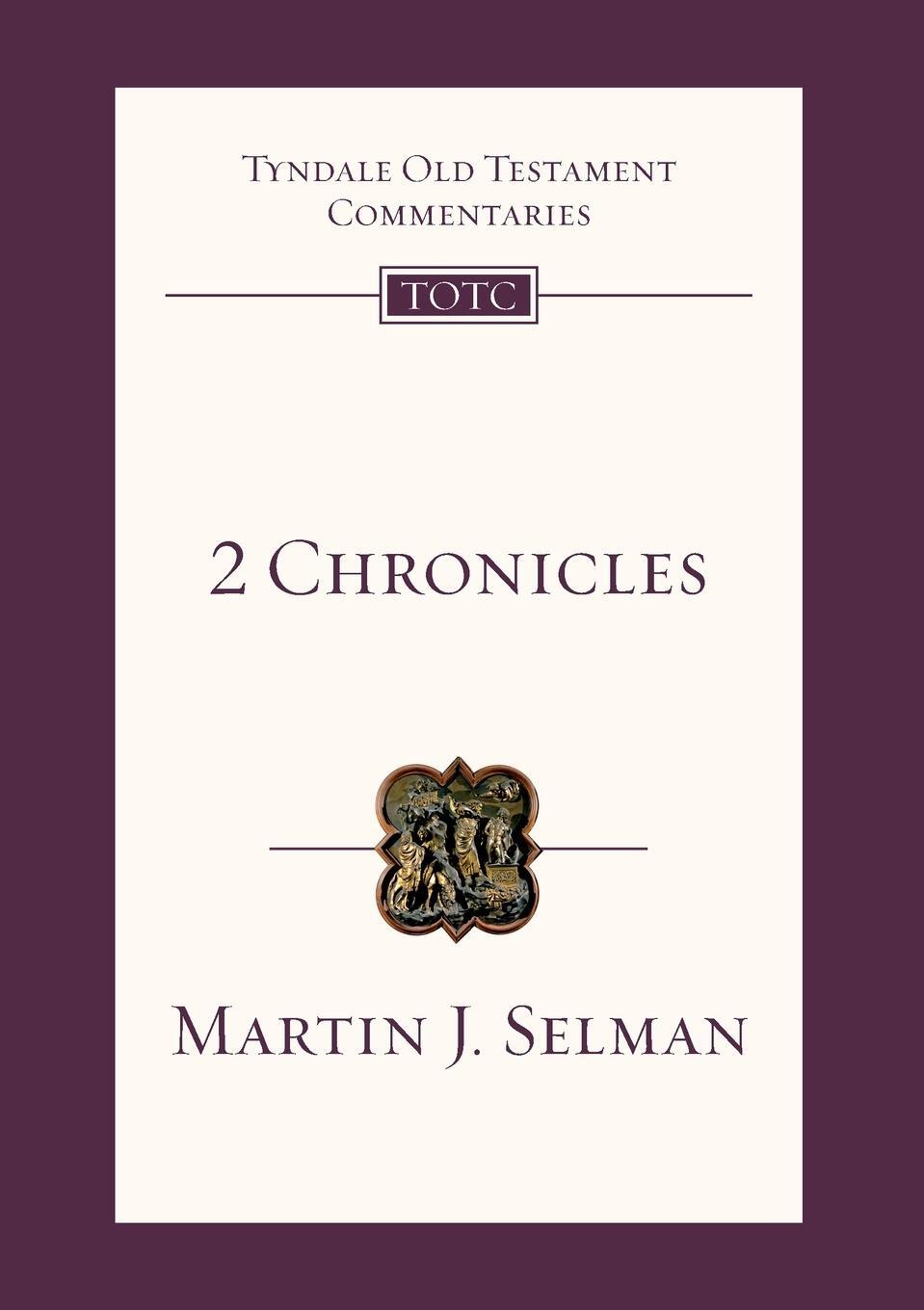 Cover: 9781844742660 | 2 Chronicles | Tyndale Old Testament Commentary | Martin J Selman